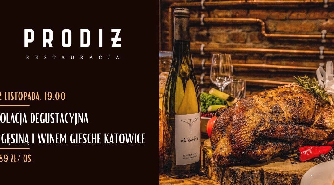 Kolacja degustacyjna z gęsiną i winami Giesche Katowice